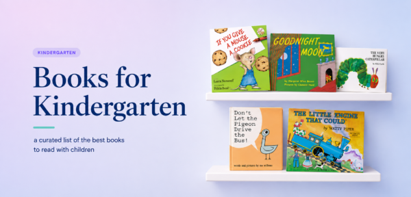Banner graphic titled 'Books for Kindergarten' with five children's book covers displayed on white shelves against a lavender background: If You Give a Mouse a Cookie, Goodnight Moon, The Very Hungry Caterpillar, Don't Let the Pigeon Drive the Bus, and The Little Engine That Could.